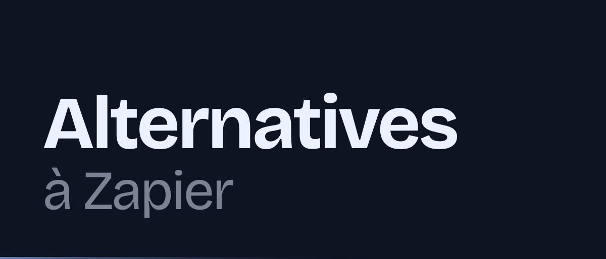 Jaquette de la page « Alternatives à Zapier : les options moins chères pour automatiser » : Alternatives à Zapier