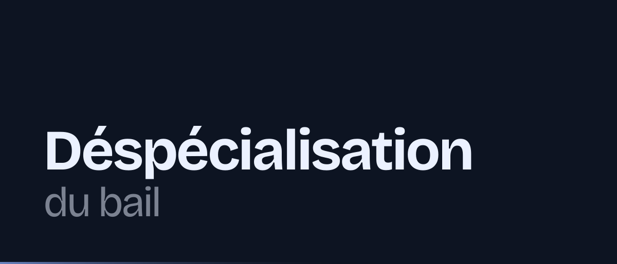 Jaquette de la page « Déspécialisation du bail commercial : ajouter ou changer d'activité » : Déspécialisation du bail