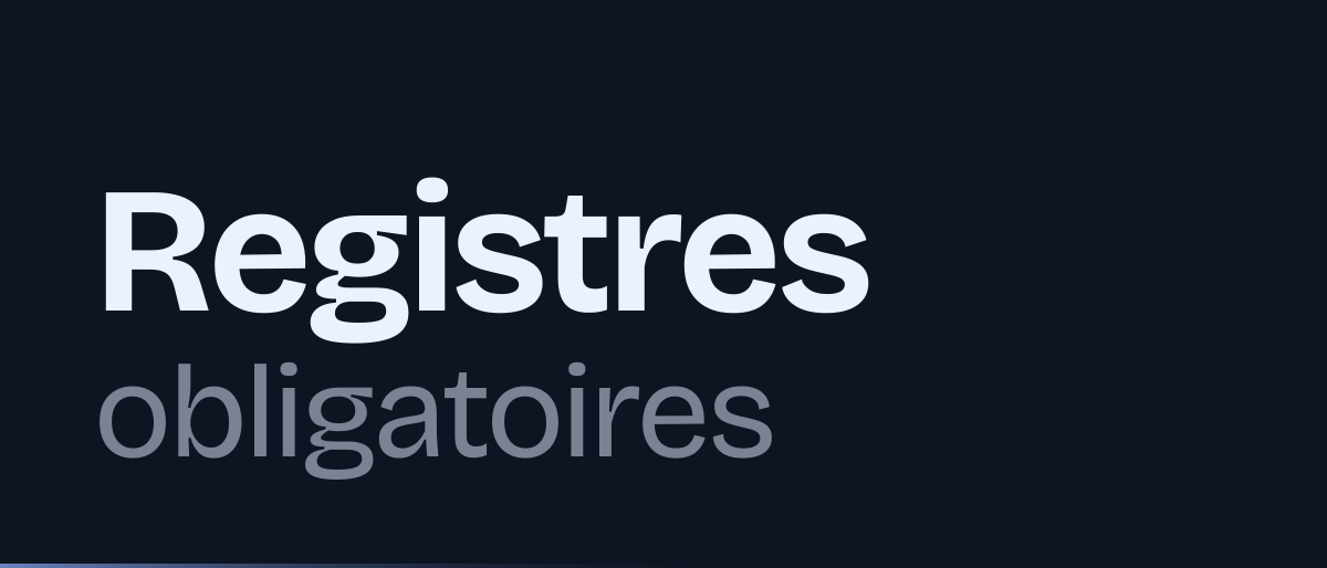 Jaquette de la page « Registres obligatoires d'une société en 2026 : comptables, juridiques, salariés » : Registres obligatoires