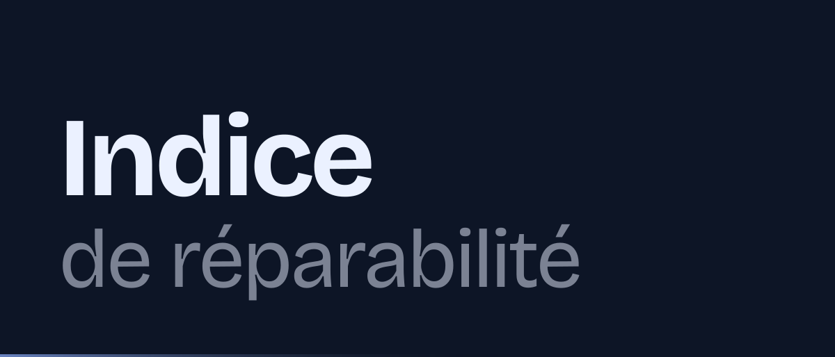Jaquette de la page « Indice de réparabilité et de durabilité : ce que le vendeur doit afficher » : Indice de réparabilité